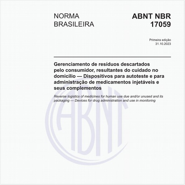 Gerenciamento de resíduos descartados pelo consumidor, resultantes do cuidado no domicílio — Dispositivos para autoteste e para administração de medicamentos injetáveis e seus complementos
