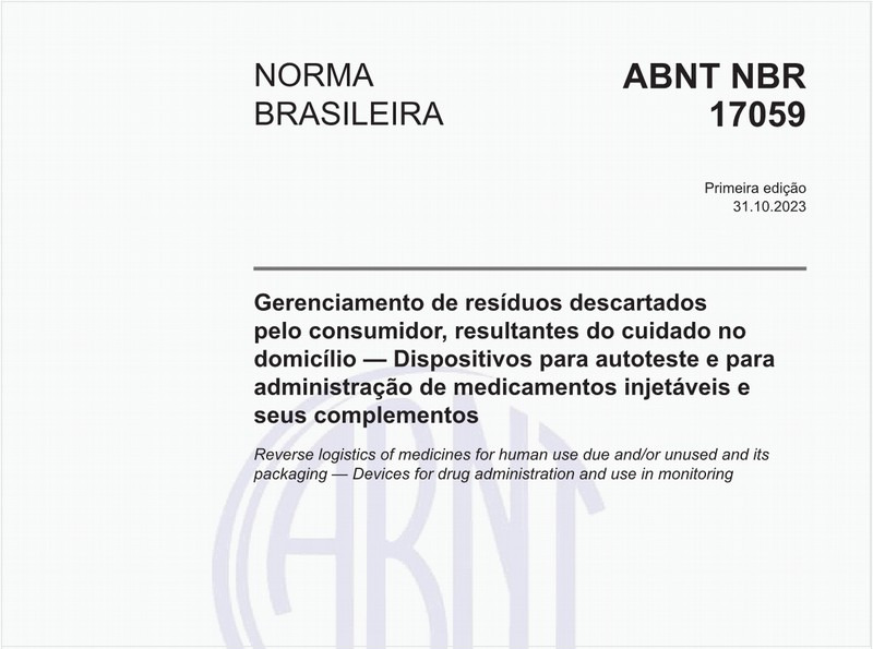 Gerenciamento de resíduos descartados pelo consumidor, resultantes do cuidado no domicílio — Dispositivos para autoteste e para administração de medicamentos injetáveis e seus complementos