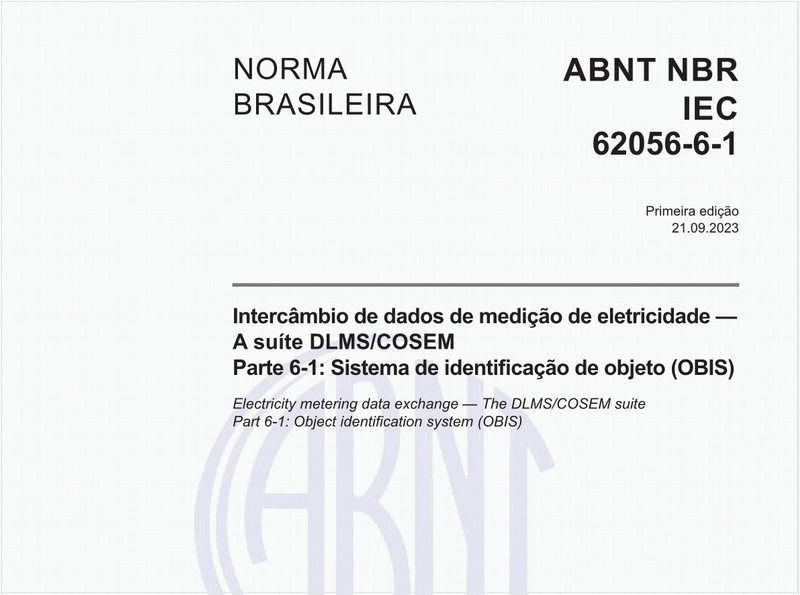 Intercâmbio de dados de medição de eletricidade — A suíte DLMS/COSEM - Parte 6-1: Sistema de identificação de objeto (OBIS)