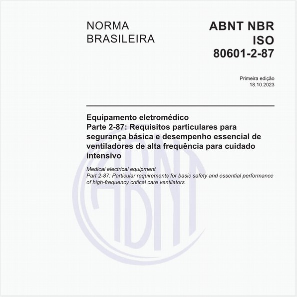 Equipamento eletromédico - Parte 2-87: Requisitos particulares para segurança básica e desempenho essencial de ventiladores de alta frequência para cuidado intensivo