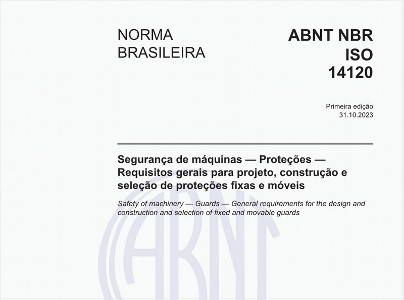 Segurança de máquinas — Proteções — Requisitos gerais para projeto, construção e seleção de proteções fixas e móveis