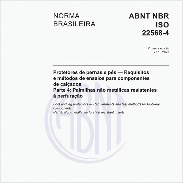 Protetores de pernas e pés — Requisitos e métodos de ensaios para componentes de calçados - Parte 4: Palmilhas não metálicas resistentes à perfuração