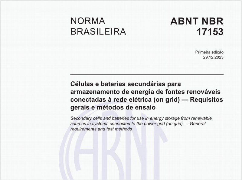 Células e baterias secundárias para armazenamento de energia de fontes renováveis conectadas à rede elétrica (on grid) — Requisitos gerais e métodos de ensaio