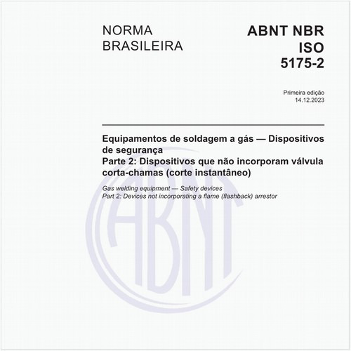 Equipamentos de soldagem a gás — Dispositivos de segurança - Parte 2: Dispositivos que não incorporam válvula corta-chamas (corte instantâneo)