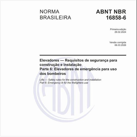 Elevadores — Requisitos de segurança para construção e instalação - Parte 6: Elevadores de emergência para uso dos bombeiros