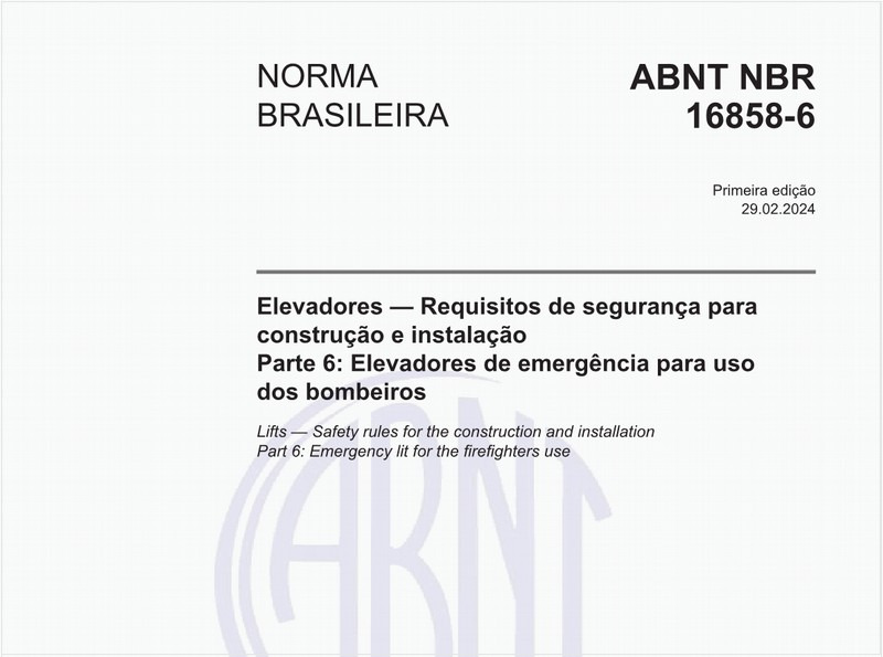 Elevadores — Requisitos de segurança para construção e instalação - Parte 6: Elevadores de emergência para uso dos bombeiros