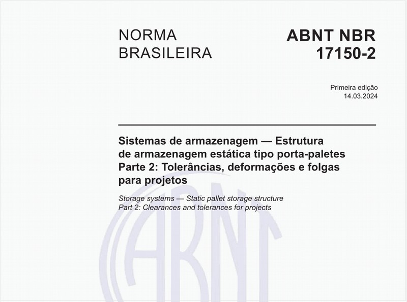Sistemas de armazenagem — Estrutura de armazenagem estática tipo porta-paletes - Parte 2: Tolerâncias, deformações e folgas para projetos