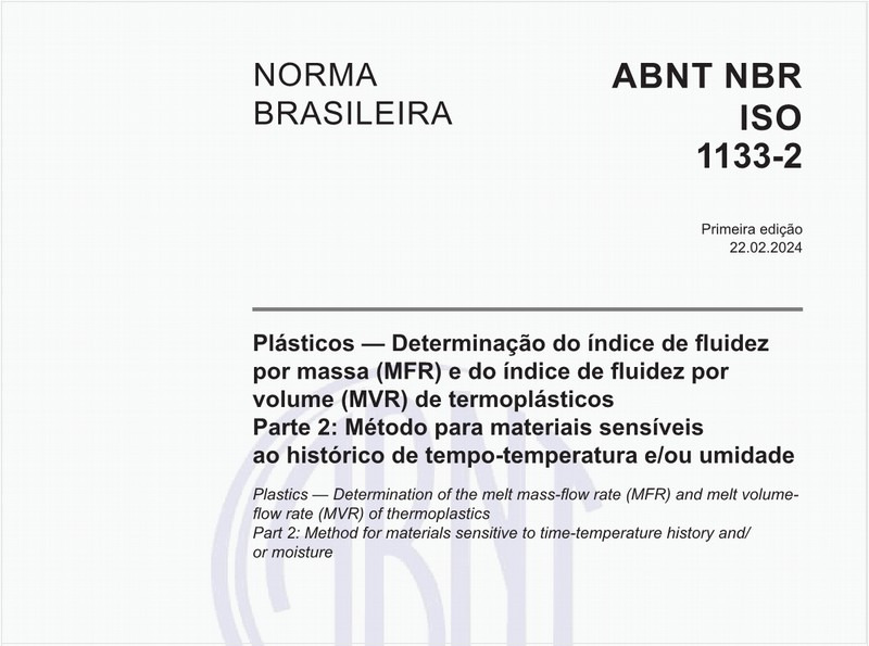 Plásticos — Determinação do índice de fluidez por massa (MFR) e do índice de fluidez por volume (MVR) de termoplásticos - Parte 2: Método para materiais sensíveis ao histórico de tempo-temperatura e/ou umidade