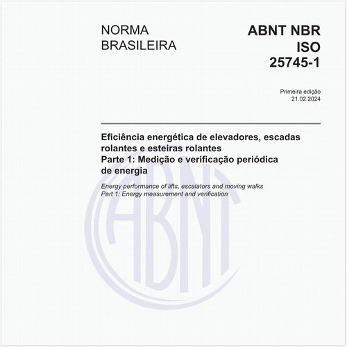 Eficiência energética de elevadores, escadas rolantes e esteiras rolantes - Parte 1: Medição e verificação periódica de energia