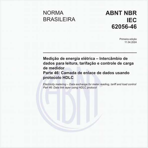 Medição de energia elétrica – Intercâmbio de dados para leitura, tarifação e controle de carga de medidor - Parte 46: Camada de enlace de dados usando protocolo HDLC