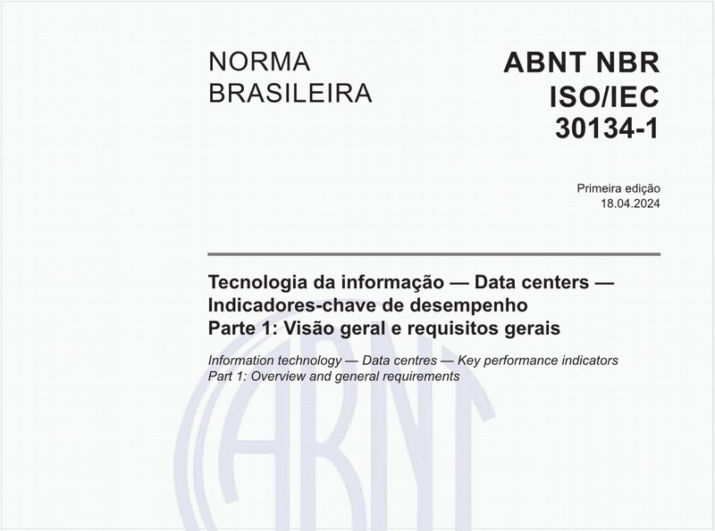Tecnologia da informação — Data centers — Indicadores-chave de desempenho - Parte 1: Visão geral e requisitos gerais