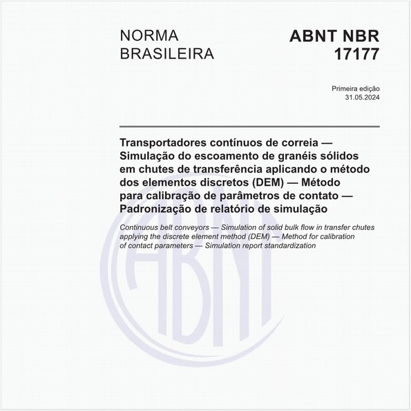 Transportadores contínuos de correia — Simulação do escoamento de granéis sólidos em chutes de transferência aplicando o método dos elementos discretos (DEM) — Método para calibração de parâmetros de contato — Padronização de relatório de simulação