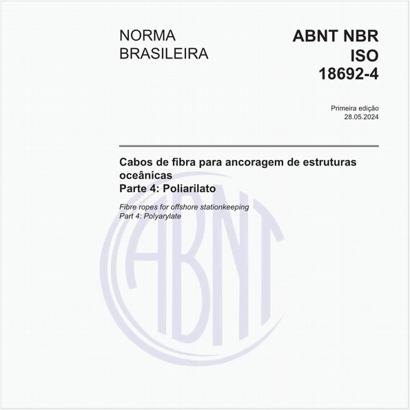 Cabos de fibra para ancoragem de estruturas oceânicas - Parte 4: Poliarilato