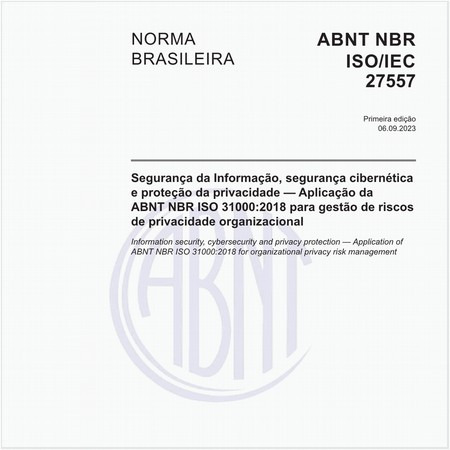 Comentada - Segurança da Informação, segurança cibernética e proteção da privacidade — Aplicação da ABNT NBR ISO 31000:2018 para gestão de riscos de privacidade organizacional - Versão comentada + IA.