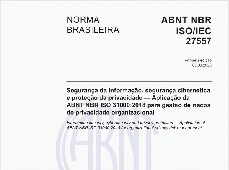 Comentada - Segurança da Informação, segurança cibernética e proteção da privacidade — Aplicação da ABNT NBR ISO 31000:2018 para gestão de riscos de privacidade organizacional - Versão comentada + IA.