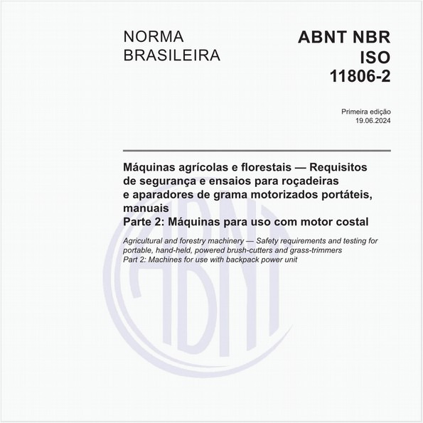 Máquinas agrícolas e florestais — Requisitos de segurança e ensaios para roçadeiras e aparadores de grama motorizados portáteis, manuais - Parte 2: Máquinas para uso com motor costal