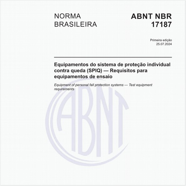 Equipamentos do sistema de proteção individual contra queda (SPIQ) — Requisitos para equipamentos de ensaio