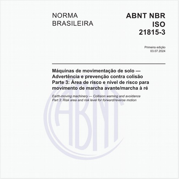 Máquinas de movimentação de solo — Advertência e prevenção contra colisão Parte 3: Área de risco e nível de risco para movimento de marcha avante/marcha à ré