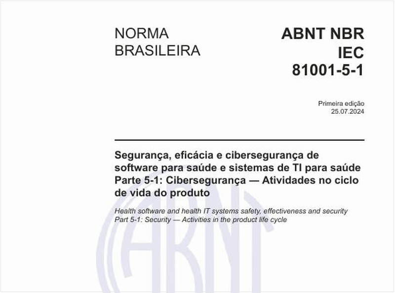 Segurança, eficácia e cibersegurança de software para saúde e sistemas de TI para saúde - Parte 5-1: Cibersegurança - Atividades no ciclo de vida do produto