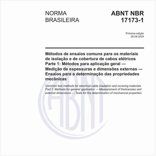 Métodos de ensaios comuns para os materiais de isolação e de cobertura de cabos elétricos - Parte 1: Métodos para aplicação geral — Medição de espessuras e dimensões externas — Ensaios para a determinação das propriedades mecânicas