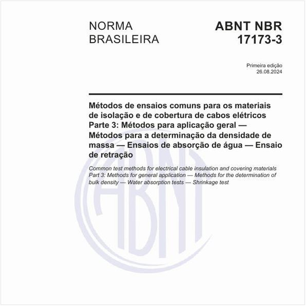 Métodos de ensaios comuns para os materiais de isolação e de cobertura de cabos elétricos - Parte 3: Métodos para aplicação geral — Métodos para a determinação da densidade de massa — Ensaios de absorção de água — Ensaio de retração