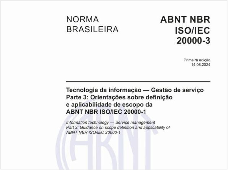 Tecnologia da informação — Gestão de serviço - Parte 3: Orientações sobre definição e aplicabilidade de escopo da ABNT NBR ISO/IEC 20000-1