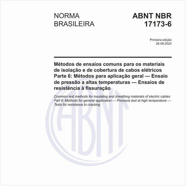 Métodos de ensaios comuns para os materiais de isolação e de cobertura de cabos elétricos - Parte 6: Métodos para aplicação geral — Ensaio de pressão a altas temperaturas — Ensaios de resistência à fissuração