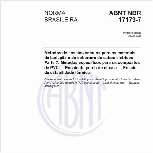 Métodos de ensaios comuns para os materiais de isolação e de cobertura de cabos elétricos - Parte 7: Métodos específicos para os compostos de PVC — Ensaio de perda de massa — Ensaio de estabilidade térmica