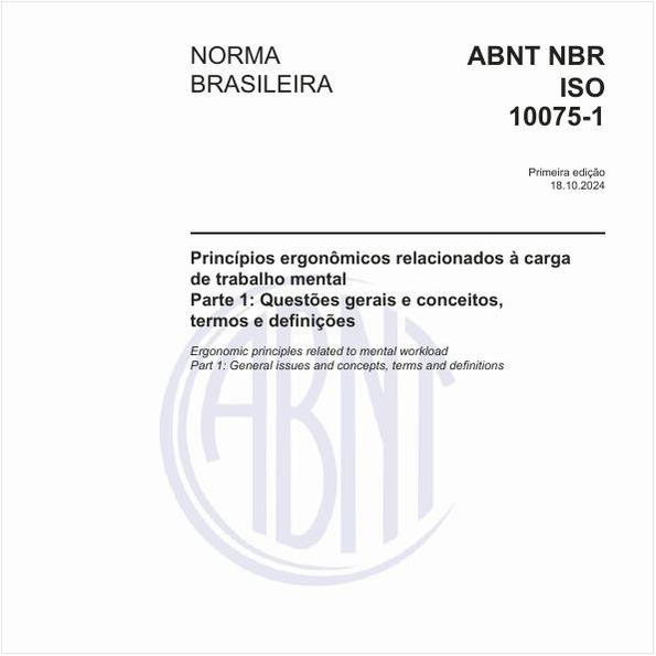 Princípios ergonômicos relacionados à carga de trabalho mental - Parte 1: Questões gerais e conceitos, termos e definições