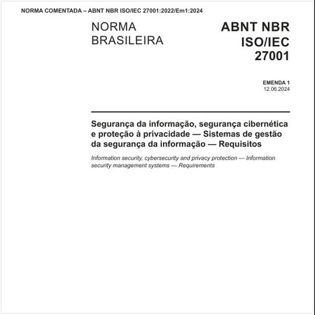 Segurança da informação, segurança cibernética e proteção à privacidade - Sistemas de gestão da segurança da informação - Requisitos - Versão comentada.