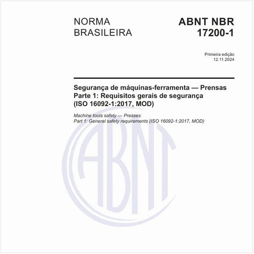 Segurança de máquinas-ferramenta - Prensas - Parte 1: Requisitos gerais de segurança (ISO 16092-1:2017, MOD)