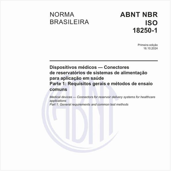 Dispositivos médicos - Conectores de reservatórios de sistemas de alimentação para aplicação em saúde - Parte 1: Requisitos gerais e métodos de ensaio comuns