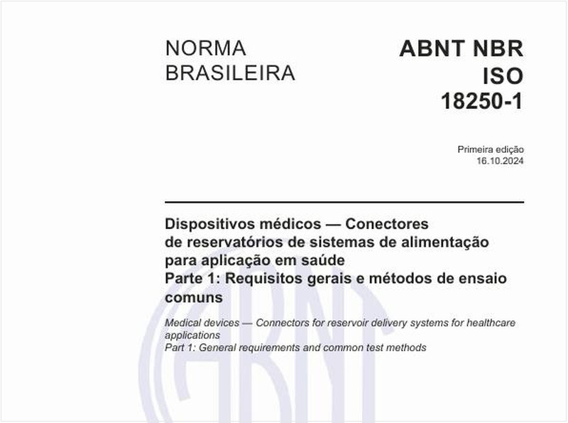 Dispositivos médicos - Conectores de reservatórios de sistemas de alimentação para aplicação em saúde - Parte 1: Requisitos gerais e métodos de ensaio comuns