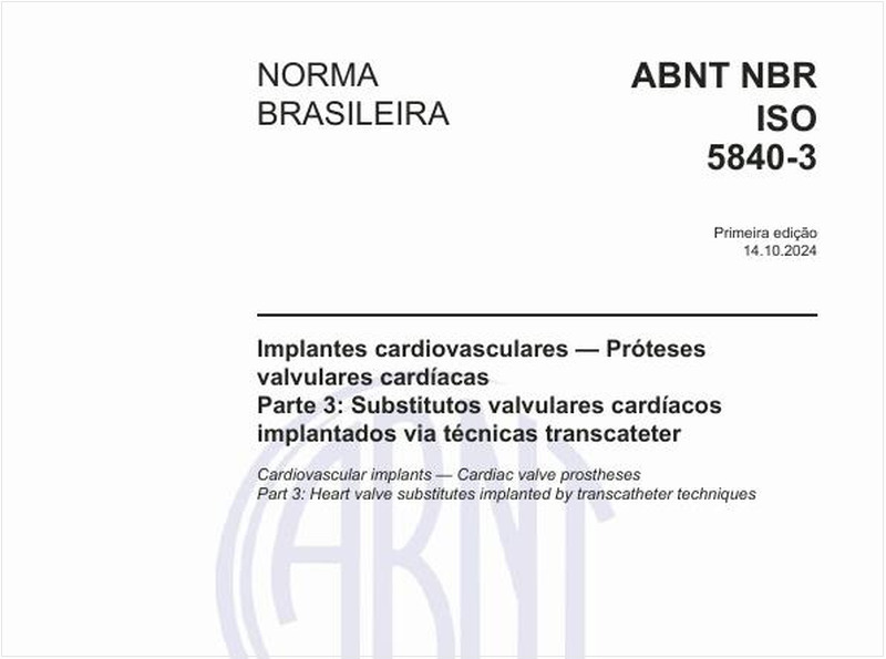 Implantes cardiovasculares — Próteses valvulares cardíacas - Parte 3: Substitutos valvulares cardíacos implantados via técnicas transcateter