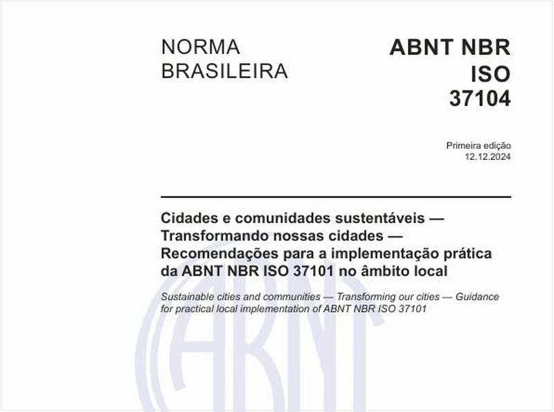 Cidades e comunidades sustentáveis - Transformando nossas cidades - Recomendações para a implementação prática da ABNT NBR ISO 37101 no âmbito local