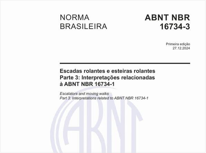 Escadas rolantes e esteiras rolantes - Parte 3: Interpretações relacionadas à ABNT NBR 16734-1