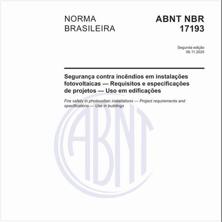 Segurança contra incêndios em instalações fotovoltaicas — Requisitos e especificações de projetos — Uso em edificações