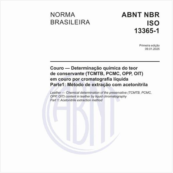 Couro — Determinação química do teor de conservante (TCMTB, PCMC, OPP, OIT) em couro por cromatografia líquida  - Parte 1: Método de extração com acetonitrila