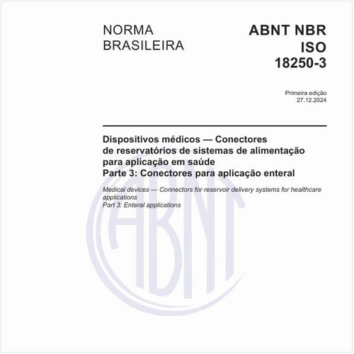 Dispositivos médicos - Conectores de reservatórios de sistemas de alimentação para aplicação em saúde - Parte 3: Conectores para aplicação enteral