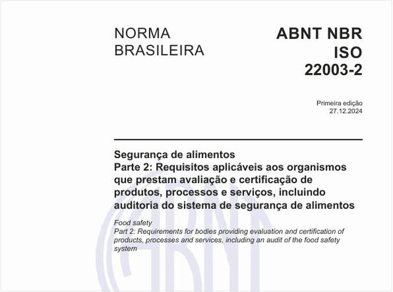 Segurança de alimentos - Parte 2: Requisitos aplicáveis aos organismos que prestam avaliação e certificação de produtos, processos e serviços, incluindo auditoria do sistema de segurança de alimentos