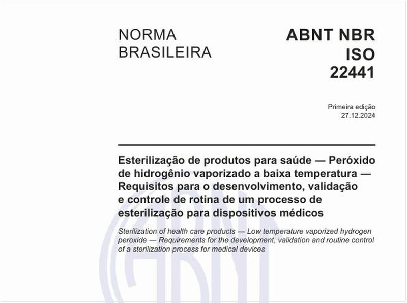Esterilização de produtos para saúde - Peróxido de hidrogênio vaporizado a baixa temperatura - Requisitos para o desenvolvimento, validação e controle de rotina de um processo de esterilização para dispositivos médicos