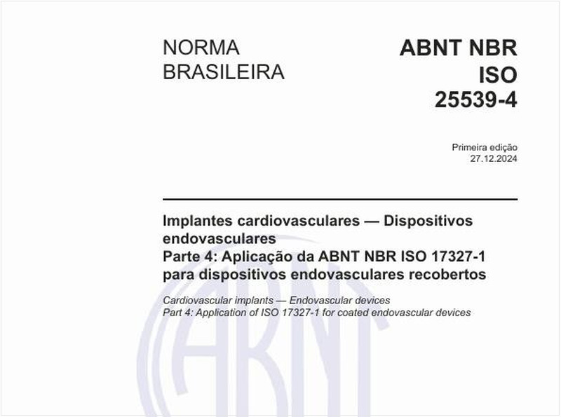 Implantes cardiovasculares - Dispositivos endovasculares - Parte 4: Aplicação da ABNT NBR ISO 17327-1 para dispositivos endovasculares recobertos