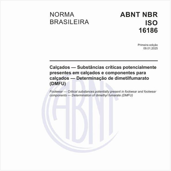 Calçados — Substâncias críticas potencialmente presentes em calçados e componentes para calçados — Determinação de dimetilfumarato (DMFU)