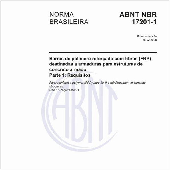 Barras de polímero reforçado com fibras (FRP) destinadas a armaduras para estruturas de concreto armado - Parte 1: Requisitos