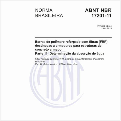 Barras de polímero reforçado com fibras (FRP) destinadas a armaduras para estruturas de concreto armado - Parte 11: Determinação da absorção de água