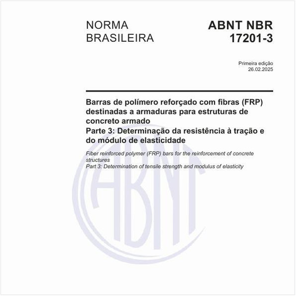 Barras de polímero reforçado com fibras (FRP) destinadas a armaduras para estruturas de concreto armado Parte 3: Determinação da resistência à tração e do módulo de elasticidade