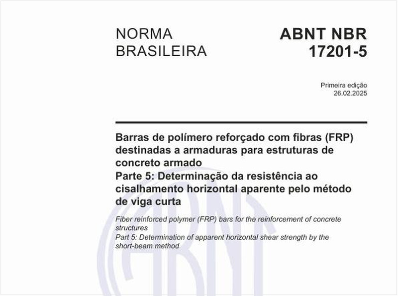 Barras de polímero reforçado com fibras (FRP) destinadas a armaduras para estruturas de concreto armado - Parte 5: Determinação da resistência ao cisalhamento horizontal aparente pelo método de viga curta