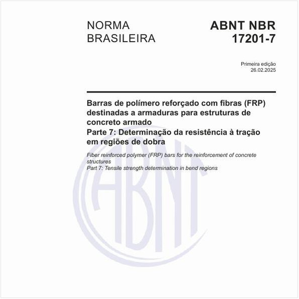 Barras de polímero reforçado com fibras (FRP) destinadas a armaduras para estruturas de concreto armado - Parte 7: Determinação da resistência à tração em regiões de dobra