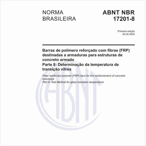 Barras de polímero reforçado com fibras (FRP) destinadas a armaduras para estruturas de concreto armado - Parte 8: Determinação da temperatura de transição vítrea