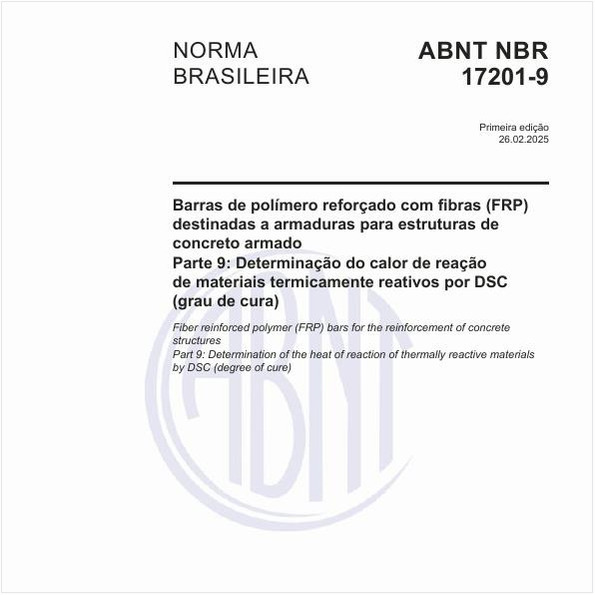 Barras de polímero reforçado com fibras (FRP) destinadas a armaduras para estruturas de concreto armado - Parte 9: Determinação do calor de reação de materiais termicamente reativos por DSC (grau de cura)